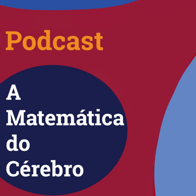 Podcast Explora Relação entre Matemática e Cérebro em Nova Temporada