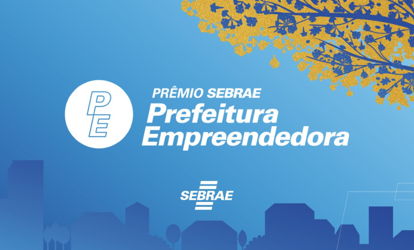 Prêmio Sebrae Prefeitura Empreendedora: 31 Projetos em Destaque em MS