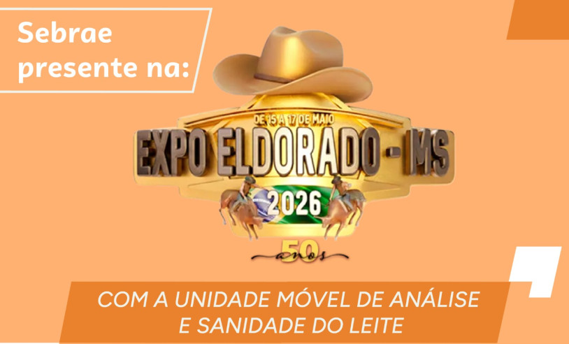Expo Eldorado 2026: Sebrae/MS impulsiona cadeia leiteira com ações gratuitas
