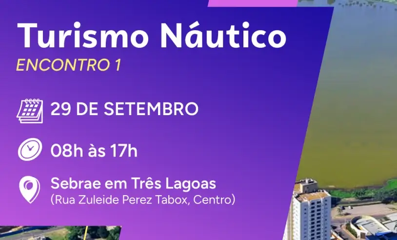 Três Lagoas Sedia Seminário sobre Turismo Náutico e Desenvolvimento Regional