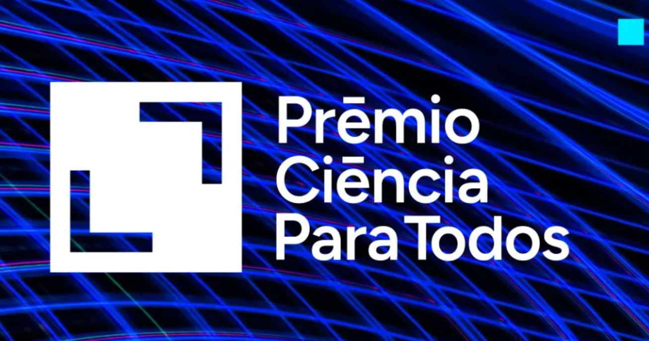 Prêmio Ciência para Todos: Inscrições abertas até 12 de junho de 2026