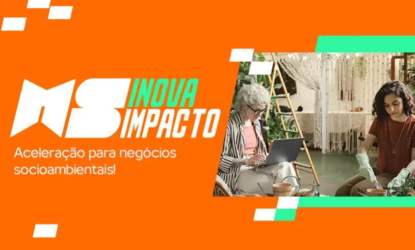 Inscrições abertas para MS Inova Impacto em Mato Grosso do Sul